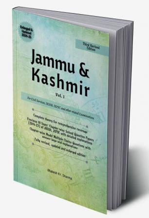 Jammu &amp;amp; Kashmir (Vol. I) Third Edition - For Civil Services JKSSB JKPSC and other related Examinations