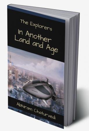 The Explorers in Another Land and Age