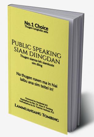 PUBLIC SPEAKING SIAM DIINGDAN: Thugen siamsa leh siam nailoute sim diing