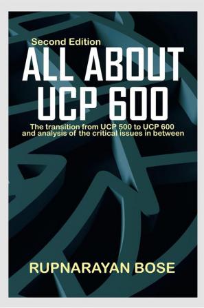 All about UCP 600 : The transition from UCP 500 to UCP 600 and the critical issues in between.