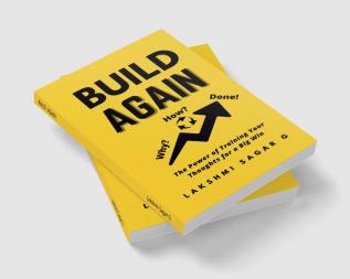 Build Again : The Power Of Training Your Thoughts For A Big Win:[Motivational Book Inspirational Book Self Help Book Personal Development Book]