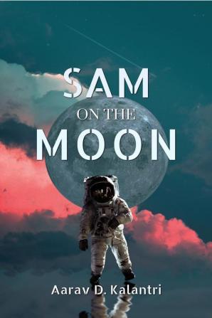 SAM ON THE MOON