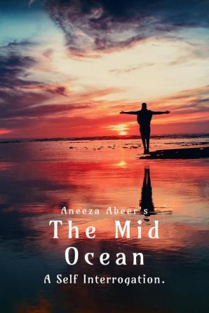 The Mid Ocean: A Question Mark.