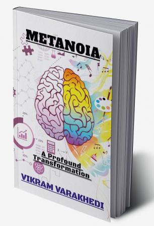 METANOIA : A Profound Transformation