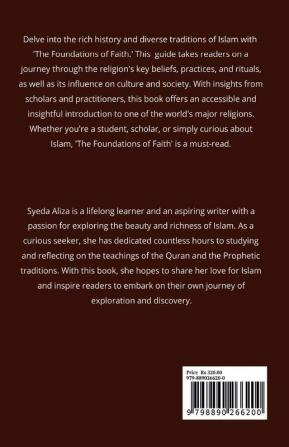 THE FOUNDATIONS OF FAITH : Exploring the Fundamentals of Islam and the Lives of the Imams