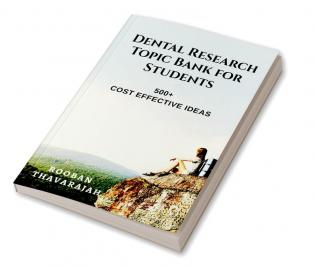 Dental Research Topic Bank for Students : 500+ Ideas