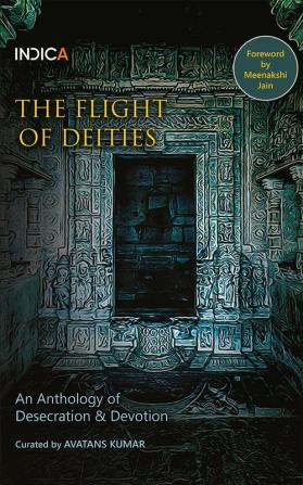 The Flight of Deities : An Anthology of Desecration &amp; Devotion