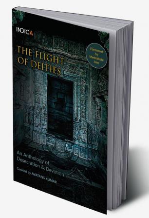 The Flight of Deities : An Anthology of Desecration &amp; Devotion