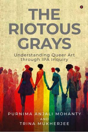 The Riotous Grays: Understanding Queer Art through IPA Inquiry