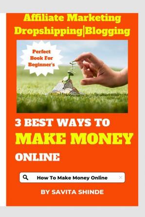 3 Best Way To Make Money Online