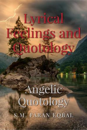 Lyrical Feelings and Quotology : Angelic Quotology