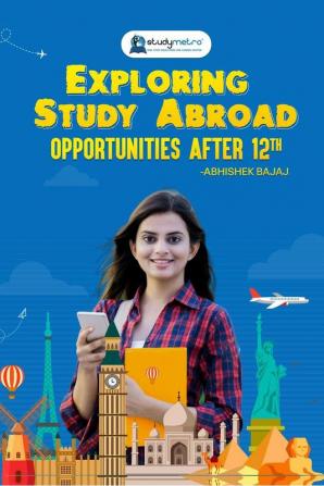 Exploring Study Abroad Opportunities After 12th