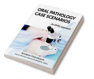 Oral Pathology Case Scenarios : An EMQ Approach