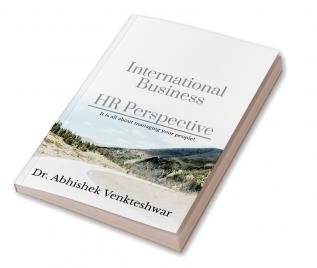 International Business-HR Perspective: It is all about managing people!