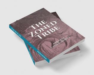 The Zoned Tribe : some tales remains unsaid