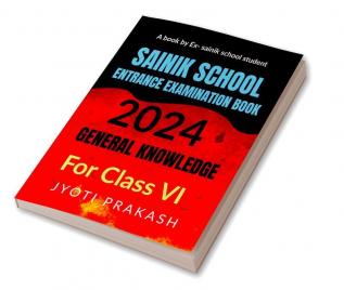 Sainik School Entrance Examination Book: General Knowledge