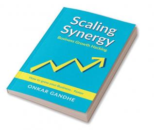 Scaling Synergy: Business Growth Hacking