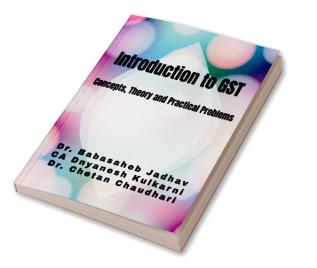 Introduction to GST: Concepts Theory & Practical Problems