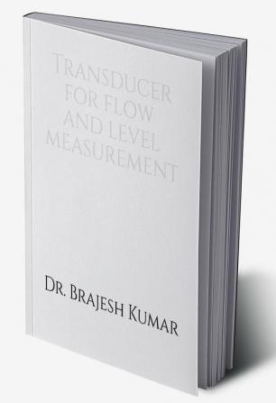 Transducer for Flow and Level Measurement