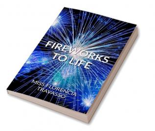 Fireworks to Life