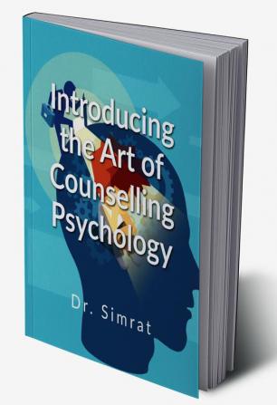 Introducing the Art of Counselling Psychology