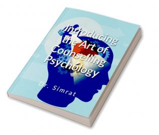 Introducing the Art of Counselling Psychology