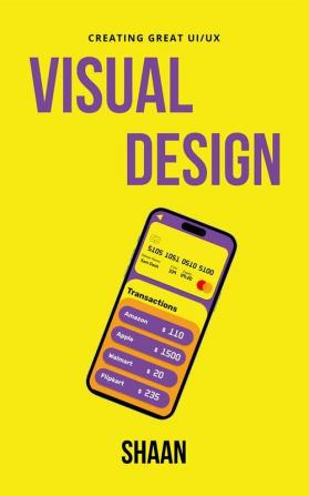 Visual Design: Creating Great UI/UX