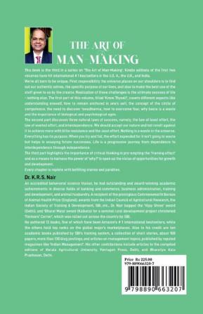 The Art Of Man-Making The Way To Win The Battle Of Life Vol.3: Make Yourself A Man First You Can Succeed In Everything Thence. Parable-Rich Powe-Packed No-Nonsense Book For Winners