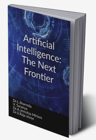 Artificial Intelligence: The Next Frontier