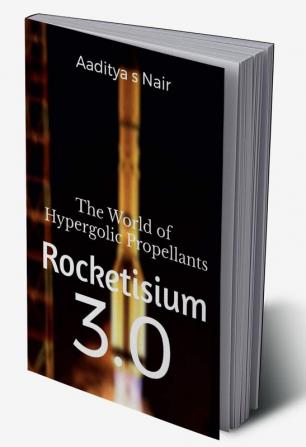 Rocketisium 3.0: The World of Hypergolic Propellants