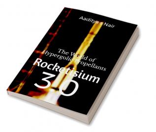 Rocketisium 3.0: The World of Hypergolic Propellants