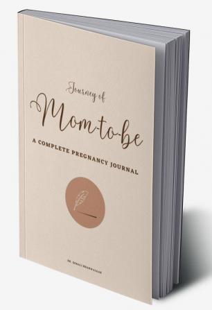 Journey of Mom-to-be: A Complete Pregnancy Journal