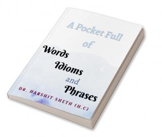 A Pocket Full Of Words Idioms and Phrases