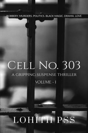 CELL NO. 303 : VOLUME - I