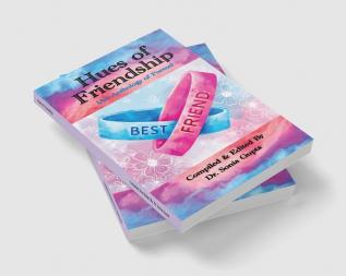 Hues of Friendship: An Anthology of Poems (Paperback 1st Edition JULY 2023)