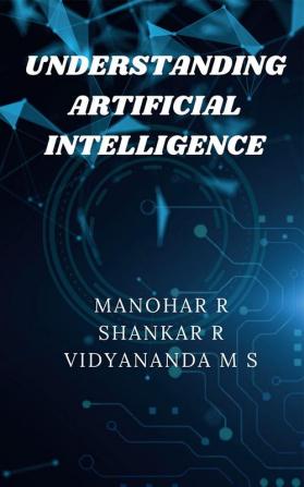 Understanding Artificial Intelligence