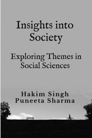 INSIGHTS INTO SOCIETY: Exploring Themes in Social Sciences