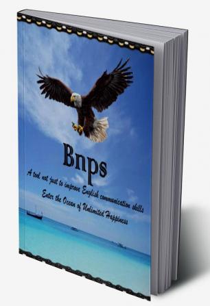 BNPS.: A tool not just to improve English communication skills Enter the Ocean of unlimited Happiness.