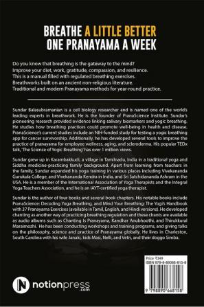 Breathe a Little Better: One Pranayama a Week : 5 manuals on Yogic breathing for mindful eating gratitude diligence love and resilience