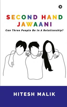 Second Hand Jawaani: Can Three People Be In A Relationship?