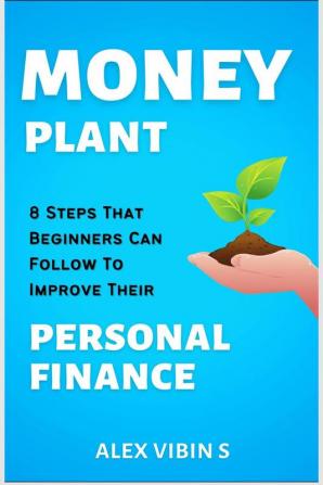 Money Plant: 8 Steps That Beginners Can Follow To Improve Their Personal Finance