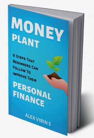 Money Plant: 8 Steps That Beginners Can Follow To Improve Their Personal Finance