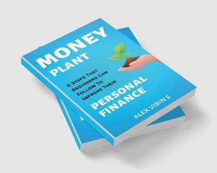 Money Plant: 8 Steps That Beginners Can Follow To Improve Their Personal Finance