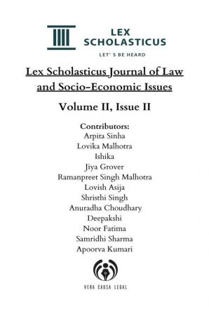 Lex Scholasticus Journal of Law and Socio-Economic Issues (Volume II - Issue II)