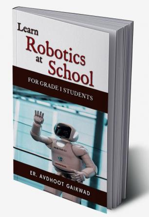 Learn Robotics at School : For Grade-1