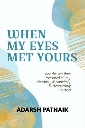 When my eyes met yours : Stardust Melancholy & Heartstrings Together