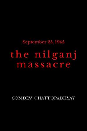 The Nilganj Massacre