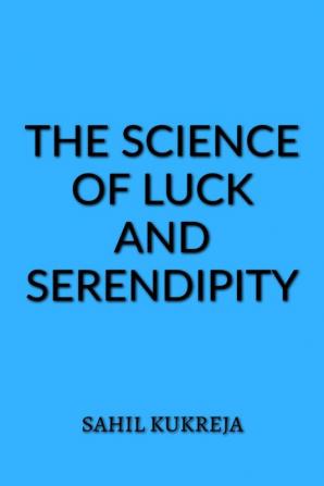 The Science of Luck and Serendipity