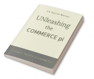 Unleashing The Commerce Pi : Navigating the Commerce Pi: Guide to Understanding the Cyclical World of Business