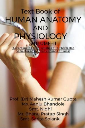 TEXT BOOK OF HUMAN ANATOMY AND PHYSIOLOGY (Volume-II)